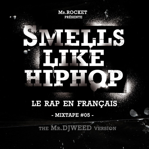 Smells Like Hip Hop Mr.DJWeed Mixtape #05