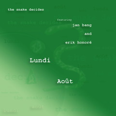 Aout - The Snake Decides feat. Jan Bang & Erik Honoré