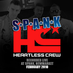 HEARTLESS CREW LIVE @ S*P*A*N*K NEWMARKET FEBRUARY 2010
