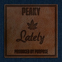 LAtely (prod. Purpose)