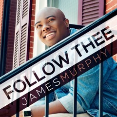 James Murphy - "Follow Thee"