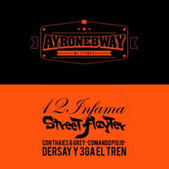 Ayronebway - Infama (con Thaies & Grey “Comando Piojo”, Dersay & 3GA El Tren)(Prod. CoteloBeats)