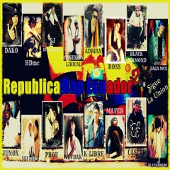 Republica  Rap Ecuador 2(Sigue La Union)(Varios Artistas)Prod.Casfer