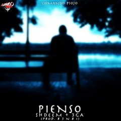 Comando Piojo - Pienso (ShDeem & 3GA El Tren)(Prod. B3nbi)(2013)