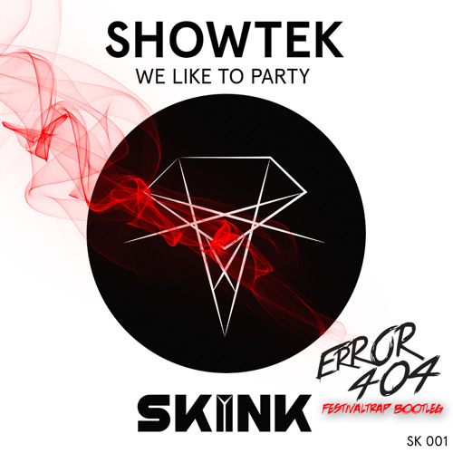 Showtek - We Like To Party (ERROR404 FESTIVALTRAP Bootleg)