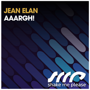 Jean Elan - Aaargh! (Original Mix)