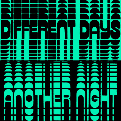 Different Days / Another Night