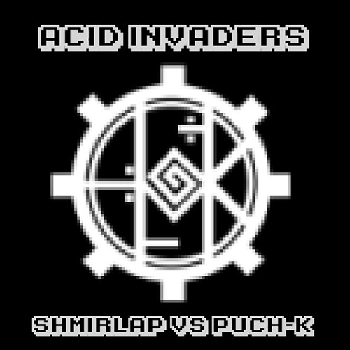 Shmirlap Vs Puch-K - Acid Invaders - Oblyk Dfroke Family