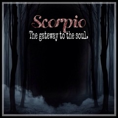 Scorpio Archetype : The gateway to the soul.