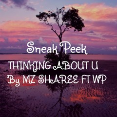 (SNEAK PEEK) Thinking about you by Mz Sharee ft WP