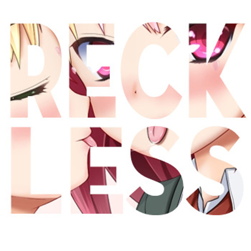Reckless