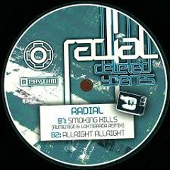 Radial-Smoking Kills (Rumenige and Loktibrada Remix)
