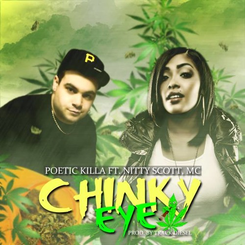 Chinky Eye (Feat. Nitty Scott, Mc) [Prod. By Track Diesel]