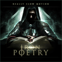Really Slow Motion - Iron Poetry