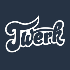 Twerk Mix 2