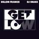 on Dillon Francis &amp; DJ Snake - Get Low