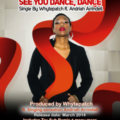 See You Dance Dance - Whytepatch ft Andriah Arrindell - Tru Sub Remix