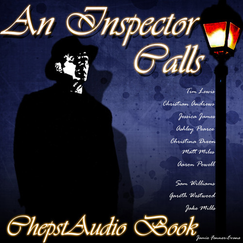 Stream An Inspector Calls Act III by MusicChepstow Listen online for