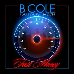 FAST MONEY (ft. Prano Tha Don)