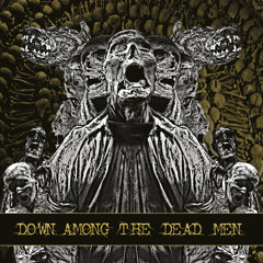 Down Among the Dead Men "The Epoch"