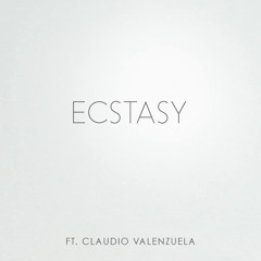 Ecstasy Ft. Claudio Valenzuela (Lucybell)