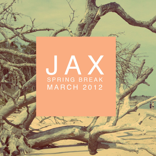 JAX SPRING BREAK 2012