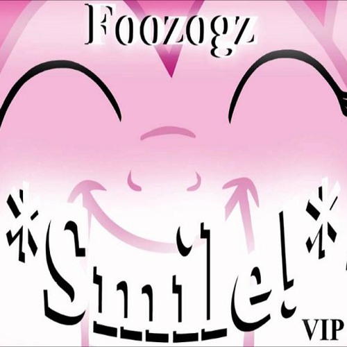 ,~*Smile!*~, (Rmx VIP)By: Foozogz