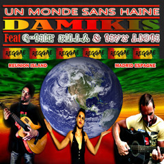 Un Monde Sans Haine- [ G-NIE KILLA & NYX LION feat DAMIKIS ]