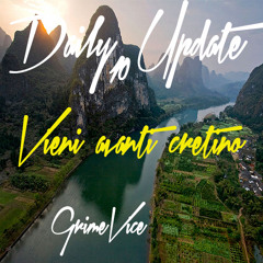 DAILY UPDATE 10 "VIENI AVANTTI CRETINO" GRIMEVICE