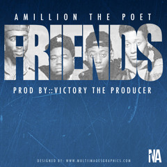 Amillion The Poet- Friends