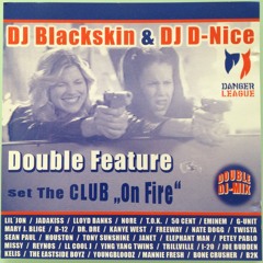Dj Blackskin & Dj D-Nice - Double Feature (Set The Club On Fire) CD#2