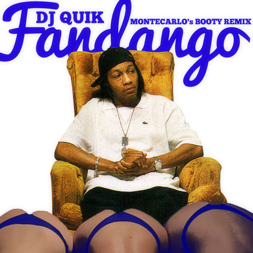 Stream DJ Quik Fandango (MONTECARLO's Booty Remix) by MONTECARLO