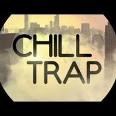 Chill/Trap