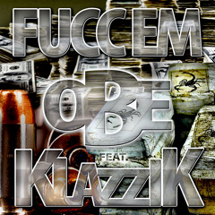 Fuck Em OBE Feat. KLAZZIK