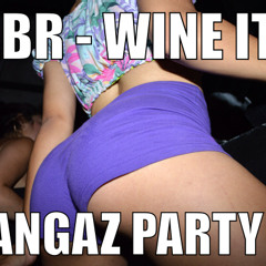 Dj LBR Ft Nappy Paco - Wine It Up (2-Bangaz Party Mix)