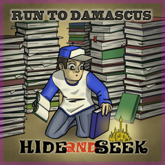Run to Damascus - Hide & Seek