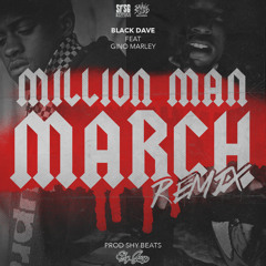Black Dave featuring Gino Marley - Million Man March (Remix)