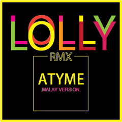 Lolly (RMX)(Malay Version)