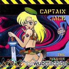 Captain Jack [Short Mix] (Wub Machine Remix)
