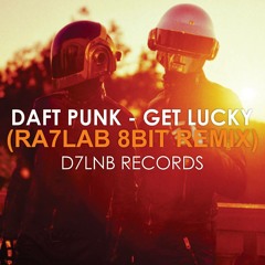 Daft Punk-Get lucky(RA7LAB 8bit Remix) [D7LNB Records]