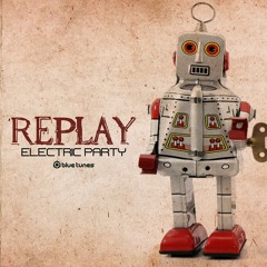 Replay Vs Unicode- Electric Party