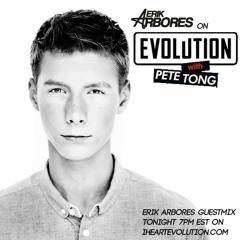 Evolution with Pete Tong (Guestmix by Erik Arbores)