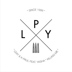Lexy & K - Paul feat. Yasha - Killing Me (Sasha Braemer Remix) [OUT NOW!]