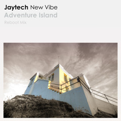 Jaytech - New Vibe (Adventure Island Reboot)