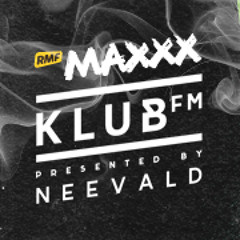 neeVald pres. Klub Fm Live! - RMF MAXXX 20140205