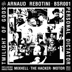 Arnaud Rebotini - BSR001 - Personal Dictator