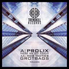 TKRUK005 AA MOB TACTICS - Grotbags - Ten Eight Seven Mastered CLIP