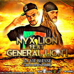 La Vie Blesse - [ NYX LION Feat GENERAL LION ] - Call To Order Riddim - 2014