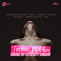 FEENIN RIDDIM (Mixed by Di Nasty deejay)