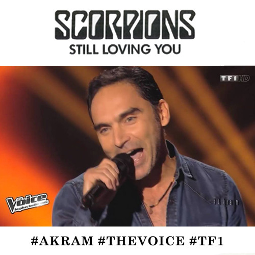 Akram Sedkaoui > Scorpions - Still loving you (Live @TheVoice)